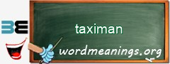 WordMeaning blackboard for taximan